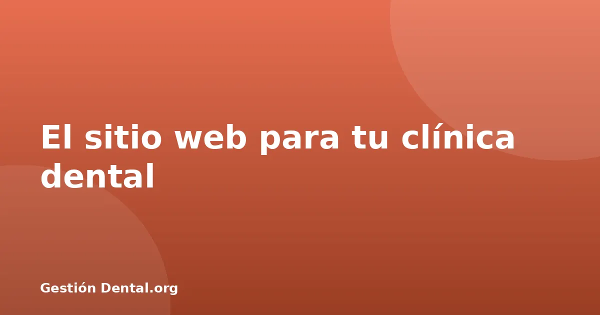 El sitio web para tu clínica dental