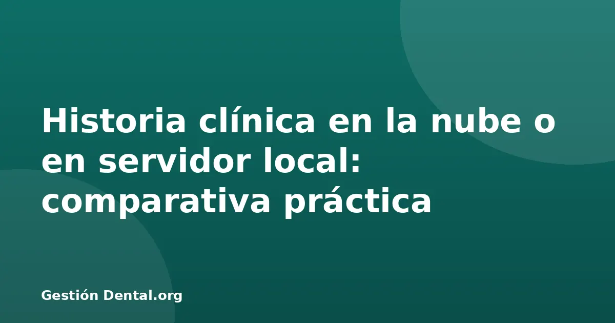 Historia clínica en la nube o en servidor local: comparativa práctica