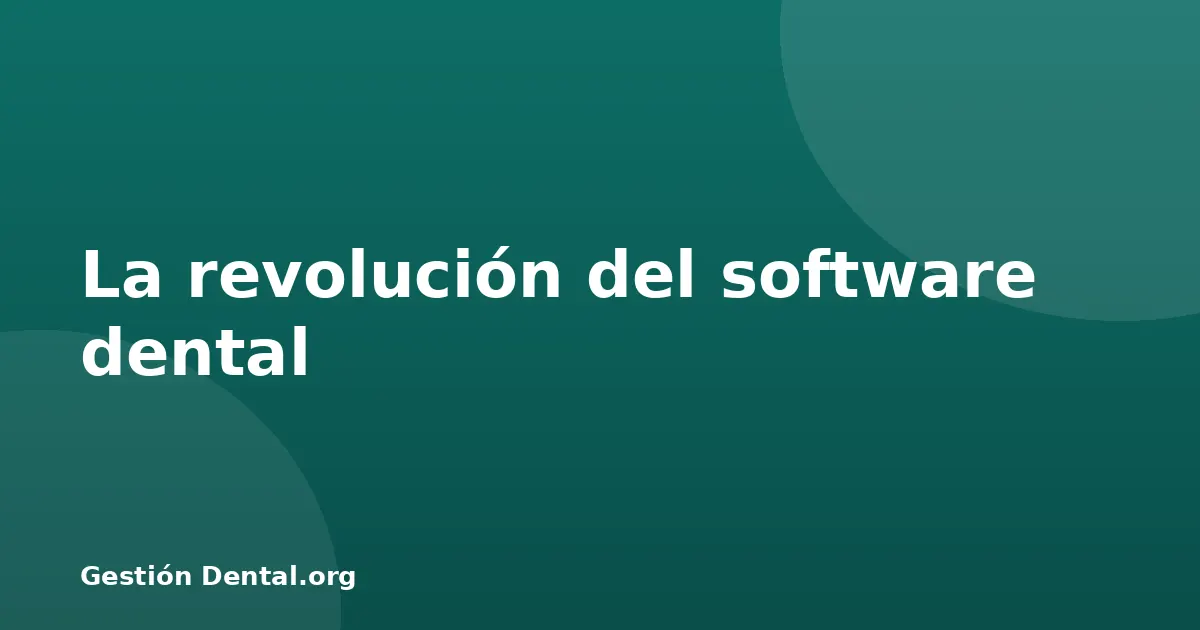 La revolución del software dental