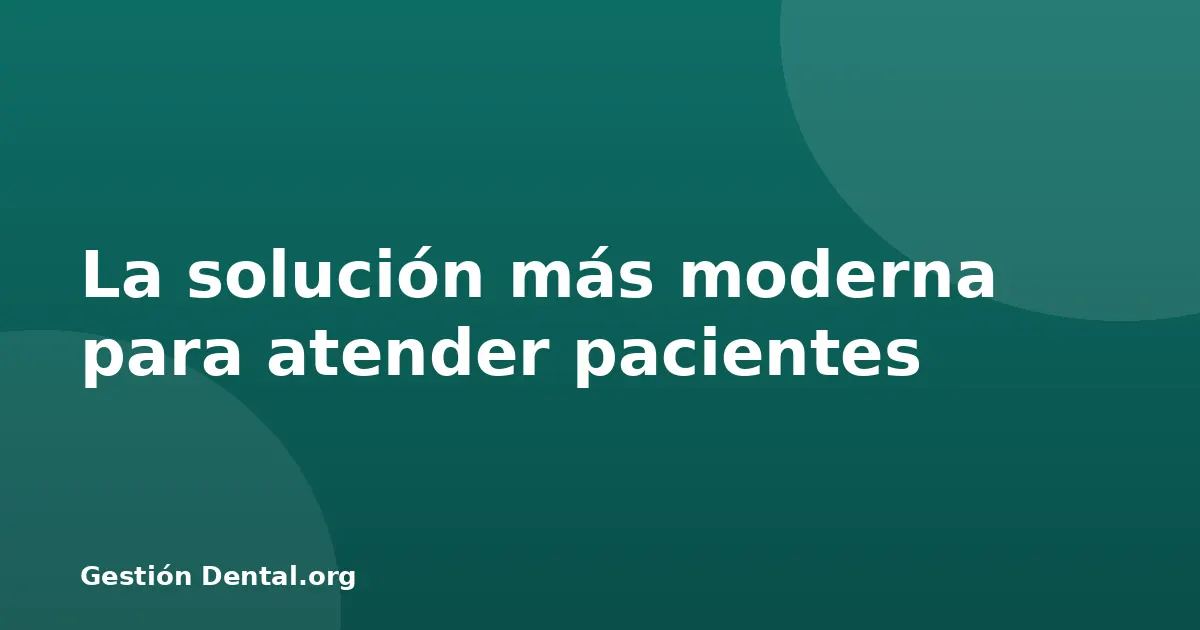 La solución más moderna para atender pacientes