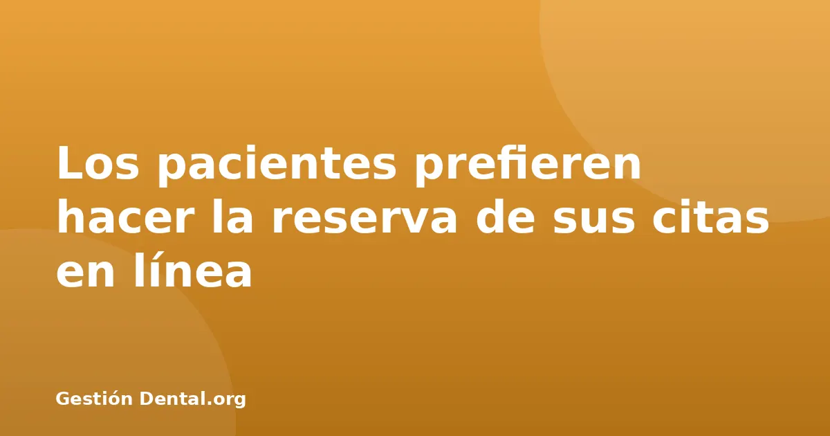Los pacientes prefieren hacer la reserva de sus citas en línea