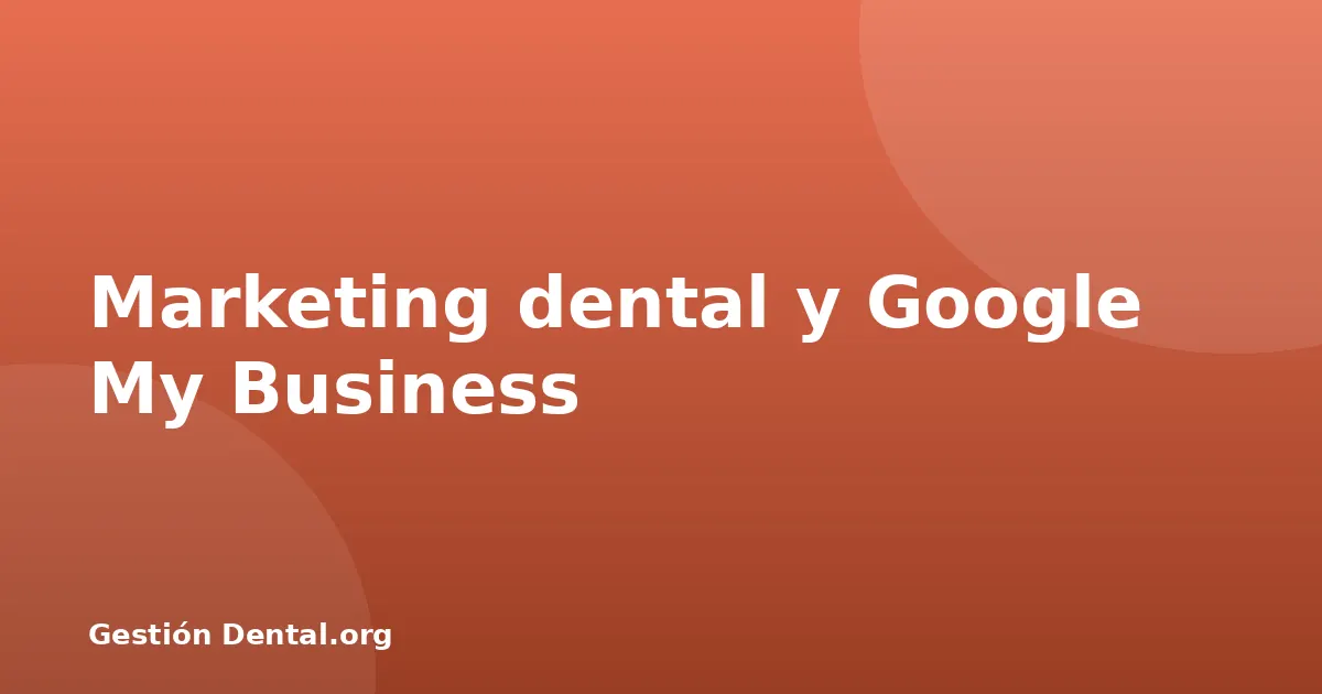 Marketing dental y Google My Business